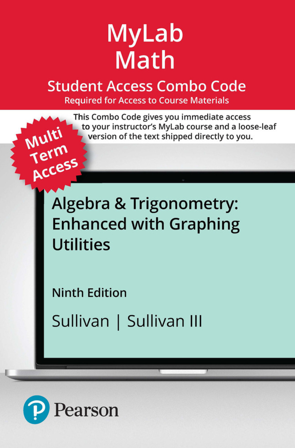 MyLab Math with Pearson eText (up to 24 months) + Print Combo Access Code for Algebra & Trigonometry: Enhanced with Graphing Utilities 9th Edition â€“ PDF/EPUB Version Downloadable