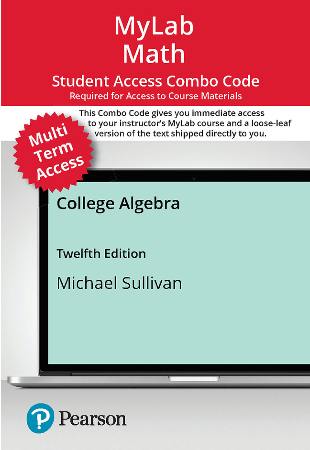 MyLab Math with Pearson eText (up to 24 months) + Print Combo Access Code for College Algebra 12th Edition â€“ PDF/EPUB Version Downloadable