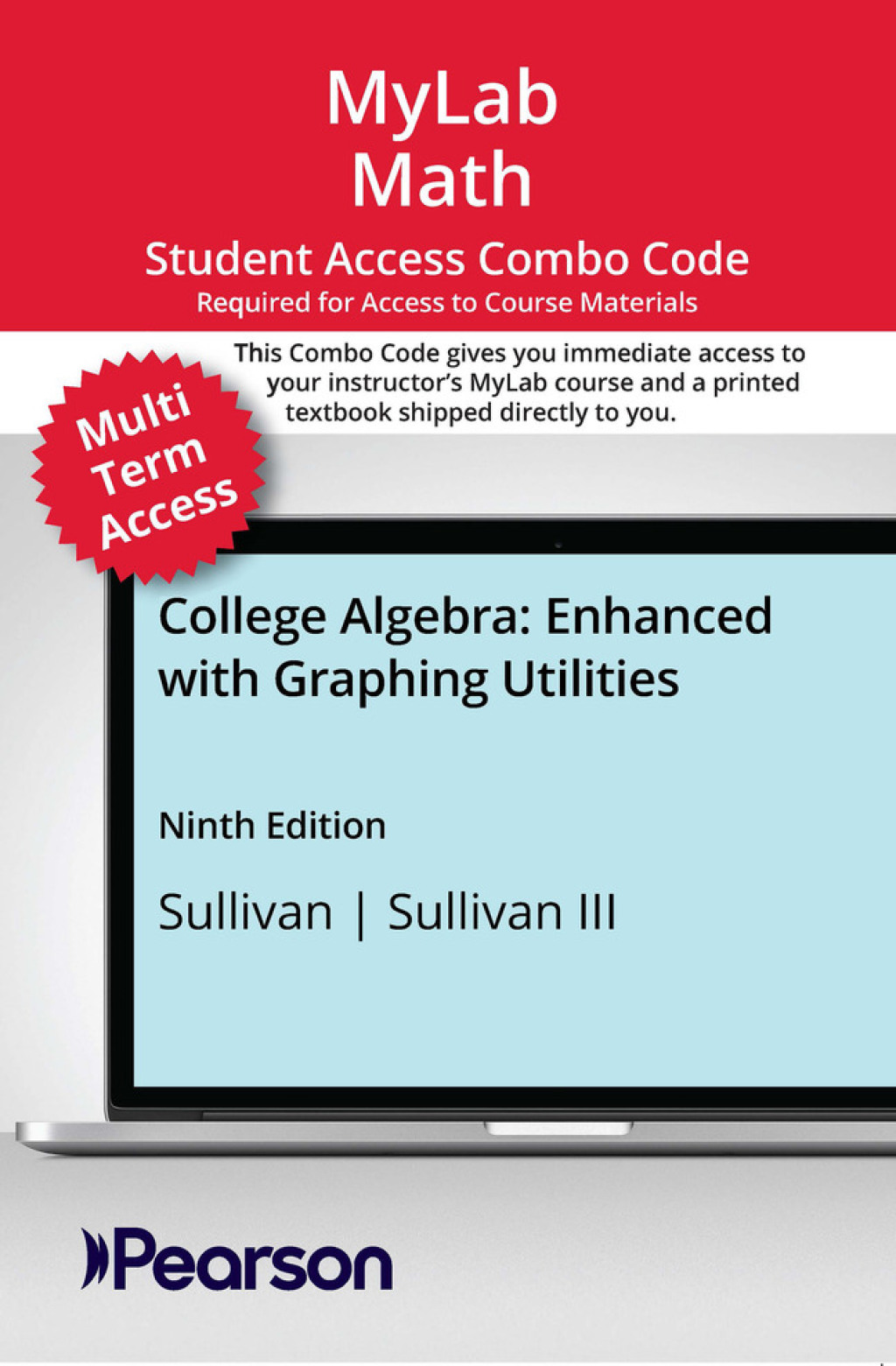 MyLab Math with Pearson eText (up to 24 months) + Print Combo Access Code for College Algebra: Enhanced with Graphing Utilities 9th Edition â€“ PDF/EPUB Version Downloadable