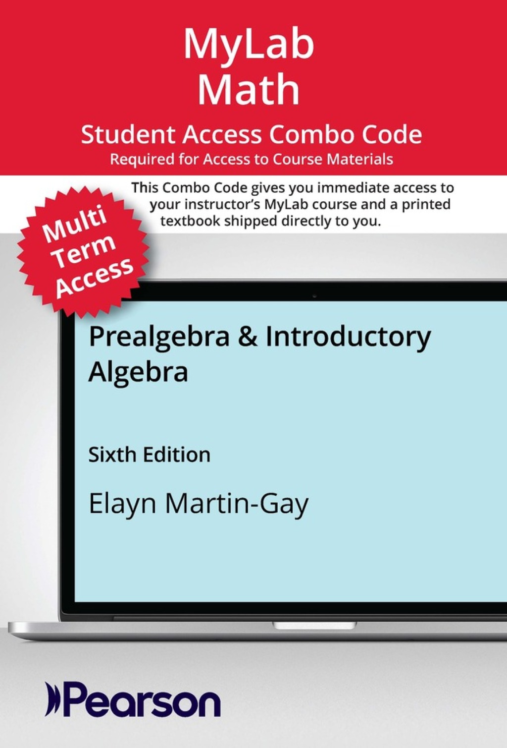MyLab Math with Pearson eText (up to 24 months) + Print Combo Access Code for Prealgebra & Introductory Algebra 6th Edition â€“ PDF/EPUB Version Downloadable