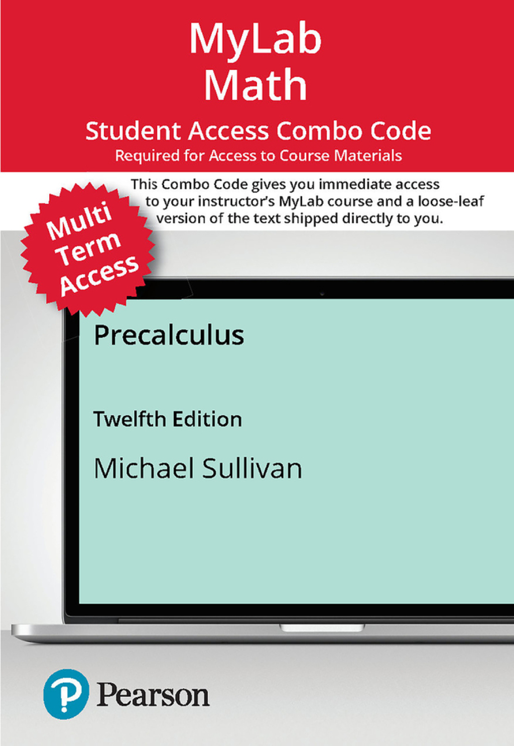 MyLab Math with Pearson eText (up to 24 months) + Print Combo Access Code for Precalculus 12th Edition â€“ PDF/EPUB Version Downloadable