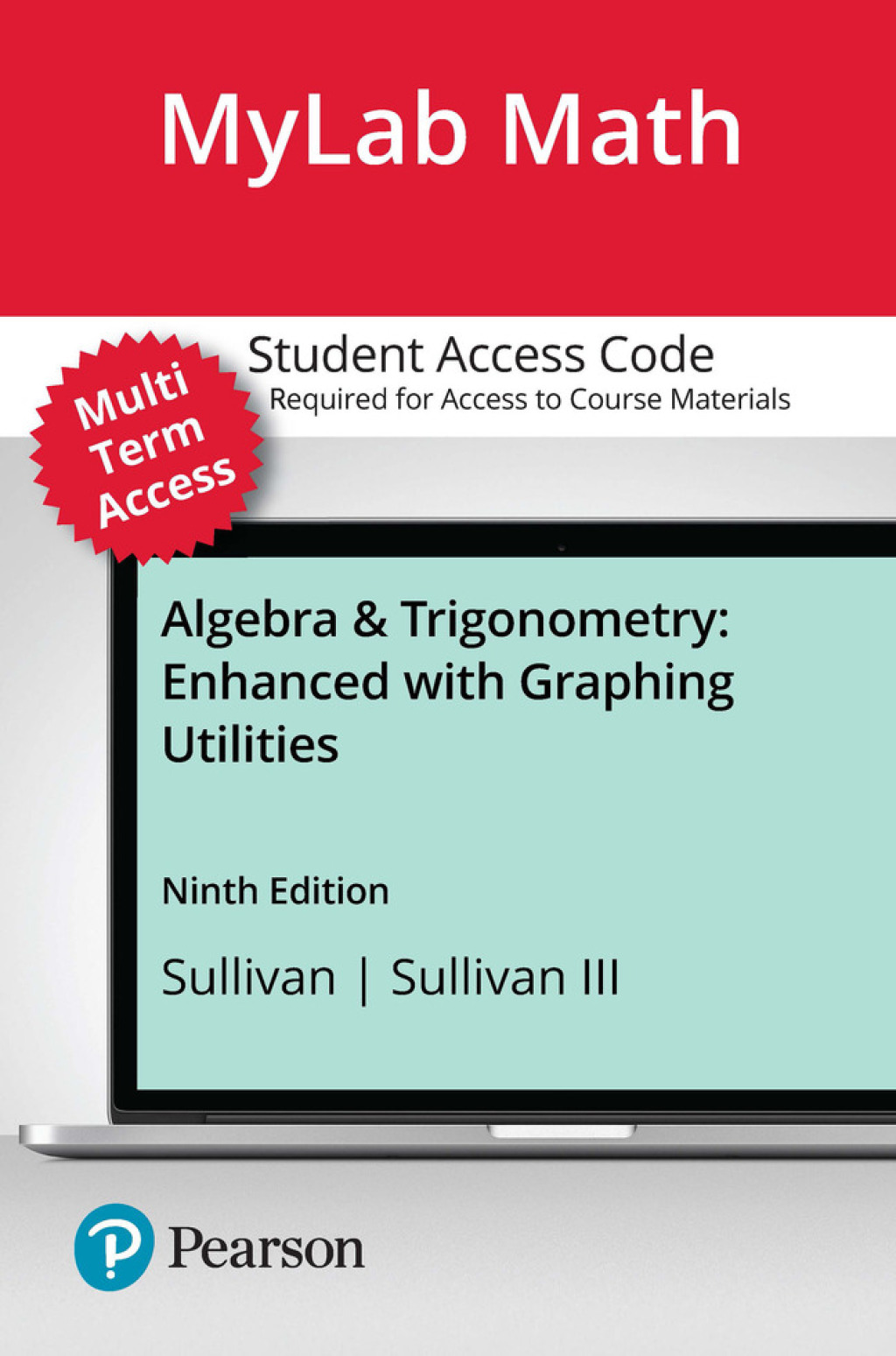 MyLab Math with Pearson eText (up to 24 months) Access Code for Algebra & Trigonometry: Enhanced with Graphing Utilities 9th Edition â€“ PDF/EPUB Version Downloadable