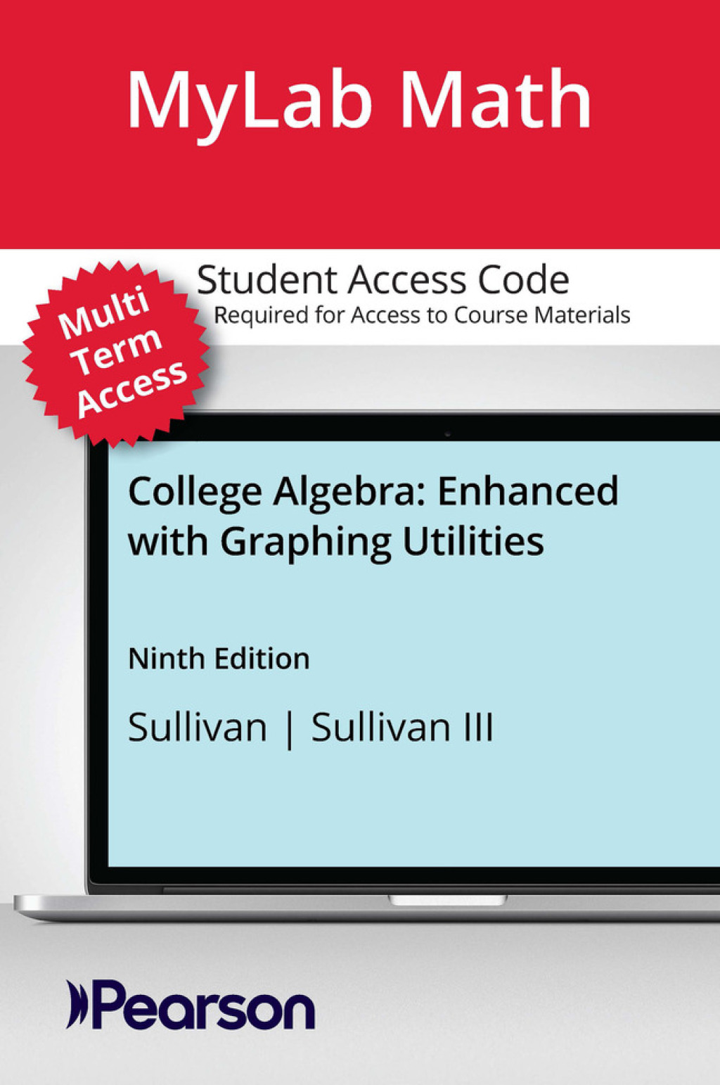MyLab Math with Pearson eText (up to 24 months) Access Code for College Algebra: Enhanced with Graphing Utilities 9th Edition â€“ PDF/EPUB Version Downloadable