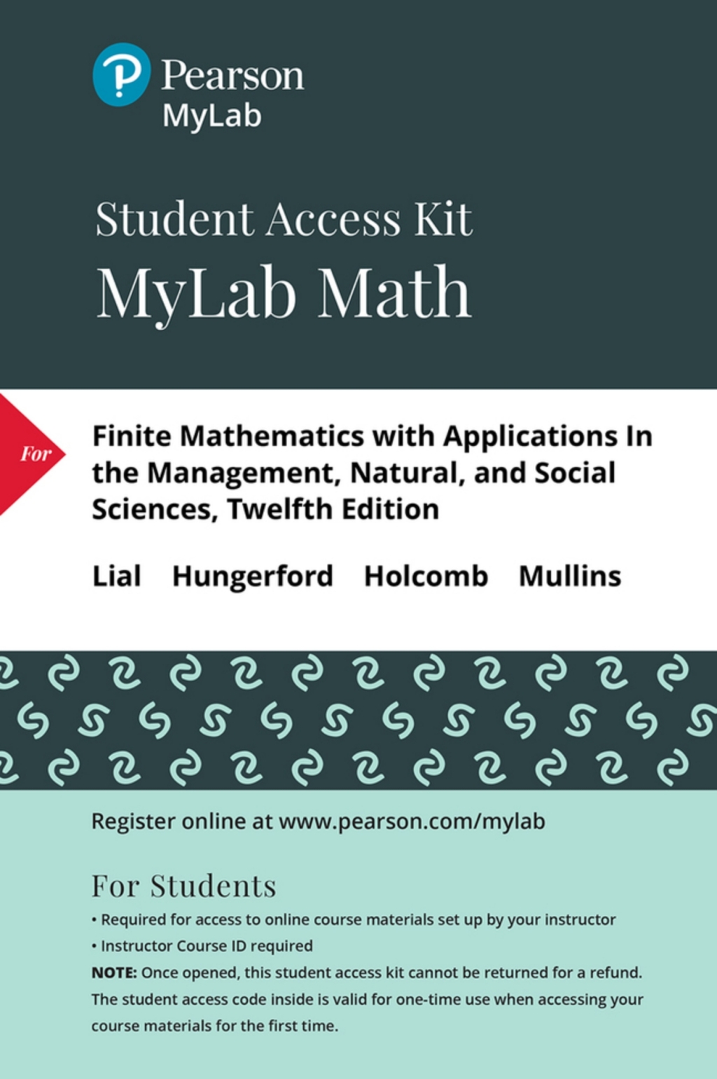 MyLab Math with Pearson eText (up to 24 months) Access Code for Finite Mathematics with Applications in the Management, Natural, and Social Sciences 12th Edition â€“ PDF/EPUB Version Downloadable