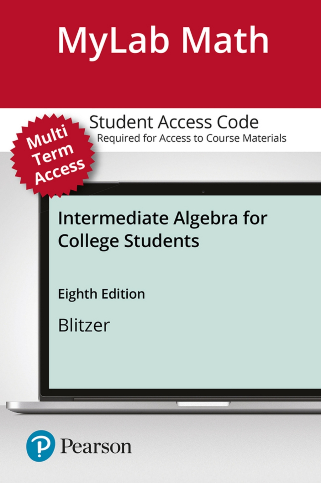 MyLab Math with Pearson eText (up to 24 months) Access Code for Intermediate Algebra for College Students 8th Edition â€“ PDF/EPUB Version Downloadable