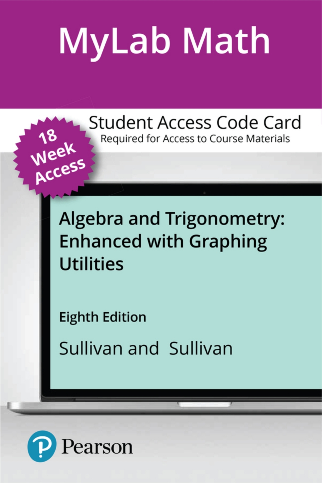 MyLab Math with Pearson eText Access Code (18 Weeks) for Algebra and Trigonometry Enhanced with Graphing Utilities 8th Edition â€“ PDF/EPUB Version Downloadable