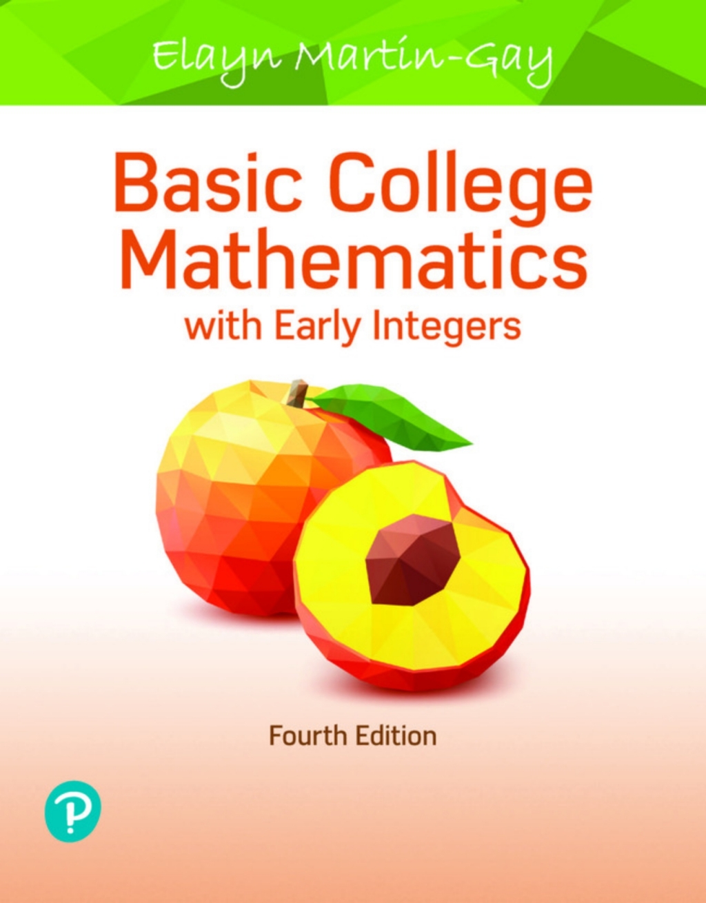 MyLab Math with Pearson eText Access Code (18 Weeks) for Basic College Mathematics with Early Integers 4th Edition â€“ PDF/EPUB Version Downloadable