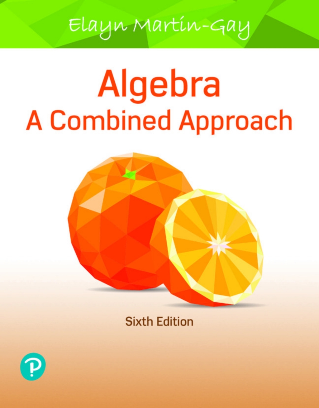 MyLab Math with Pearson eText Access Code for Algebra: A Combined Approach 6th Edition â€“ PDF/EPUB Version Downloadable