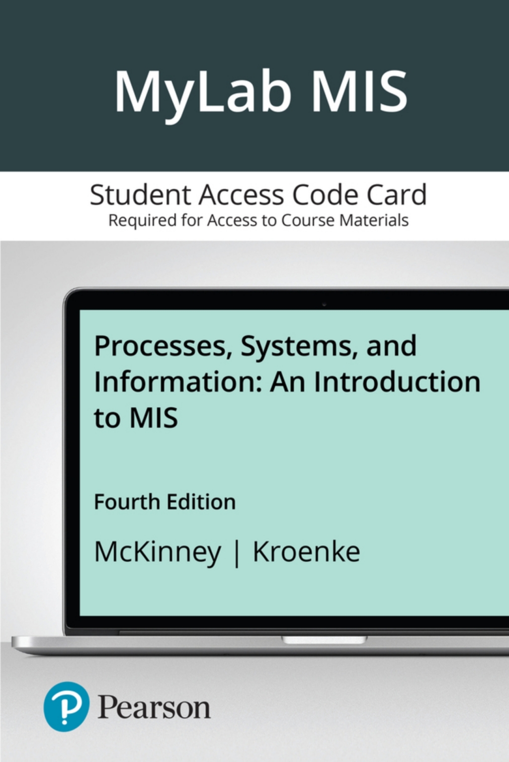 MyLab MIS with Pearson eText Access Code for Processes, Systems, and Information: An Introduction to MIS 4th Edition â€“ PDF/EPUB Version Downloadable