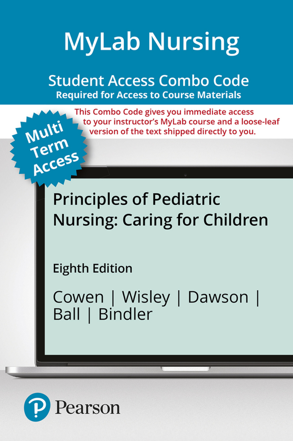MyLab Nursing with Pearson eText + Print Combo Access Code for Principles of Pediatric Nursing: Caring for Children 8th Edition â€“ PDF/EPUB Version Downloadable