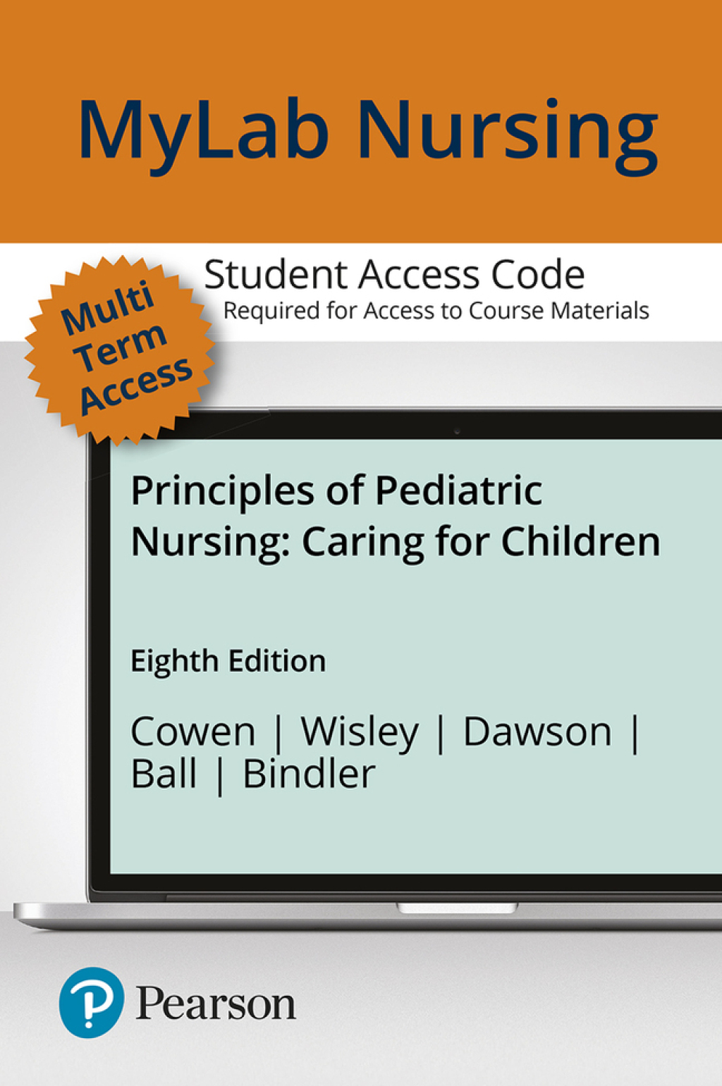 MyLab Nursing with Pearson eText Access Code for Principles of Pediatric Nursing: Caring for Children 8th Edition â€“ PDF/EPUB Version Downloadable