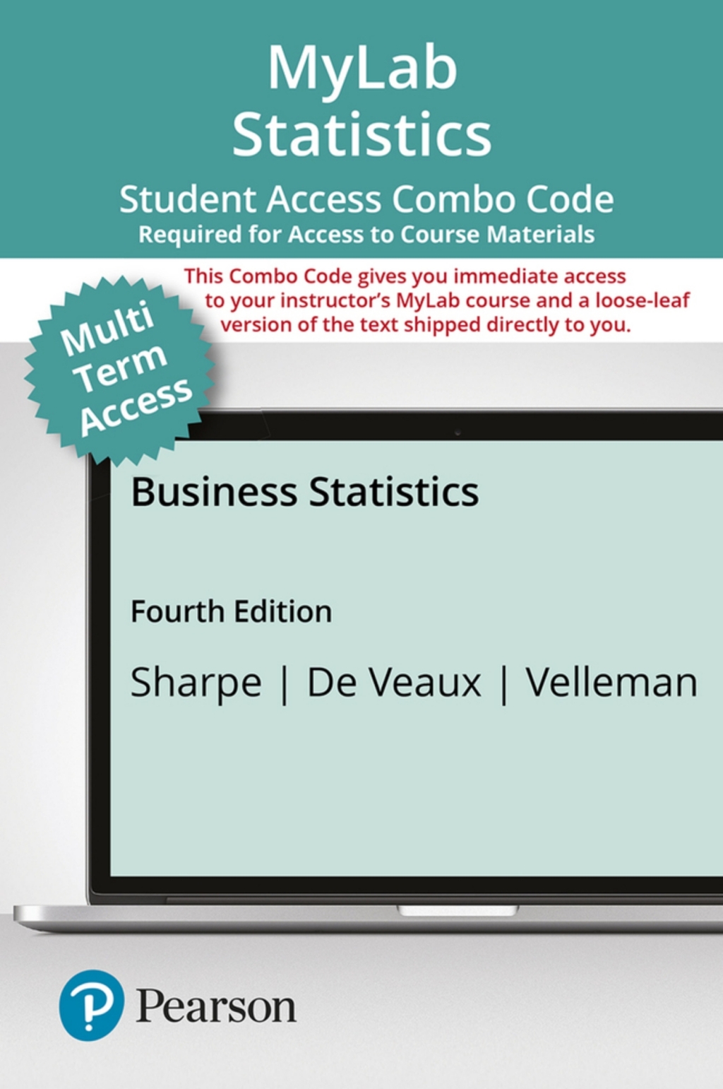 MyLab Statistics with Pearson eText + Print Combo Access Code for Business Statistics 4th Edition â€“ PDF/EPUB Version Downloadable