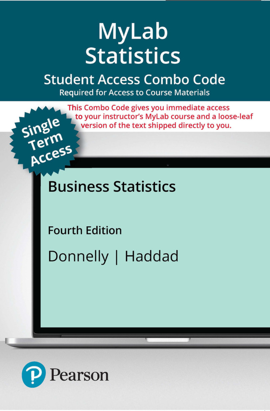 MyLab Statistics with Pearson eText (up to 18-weeks) + Print Combo Access Code for Business Statistics 4th Edition â€“ PDF/EPUB Version Downloadable