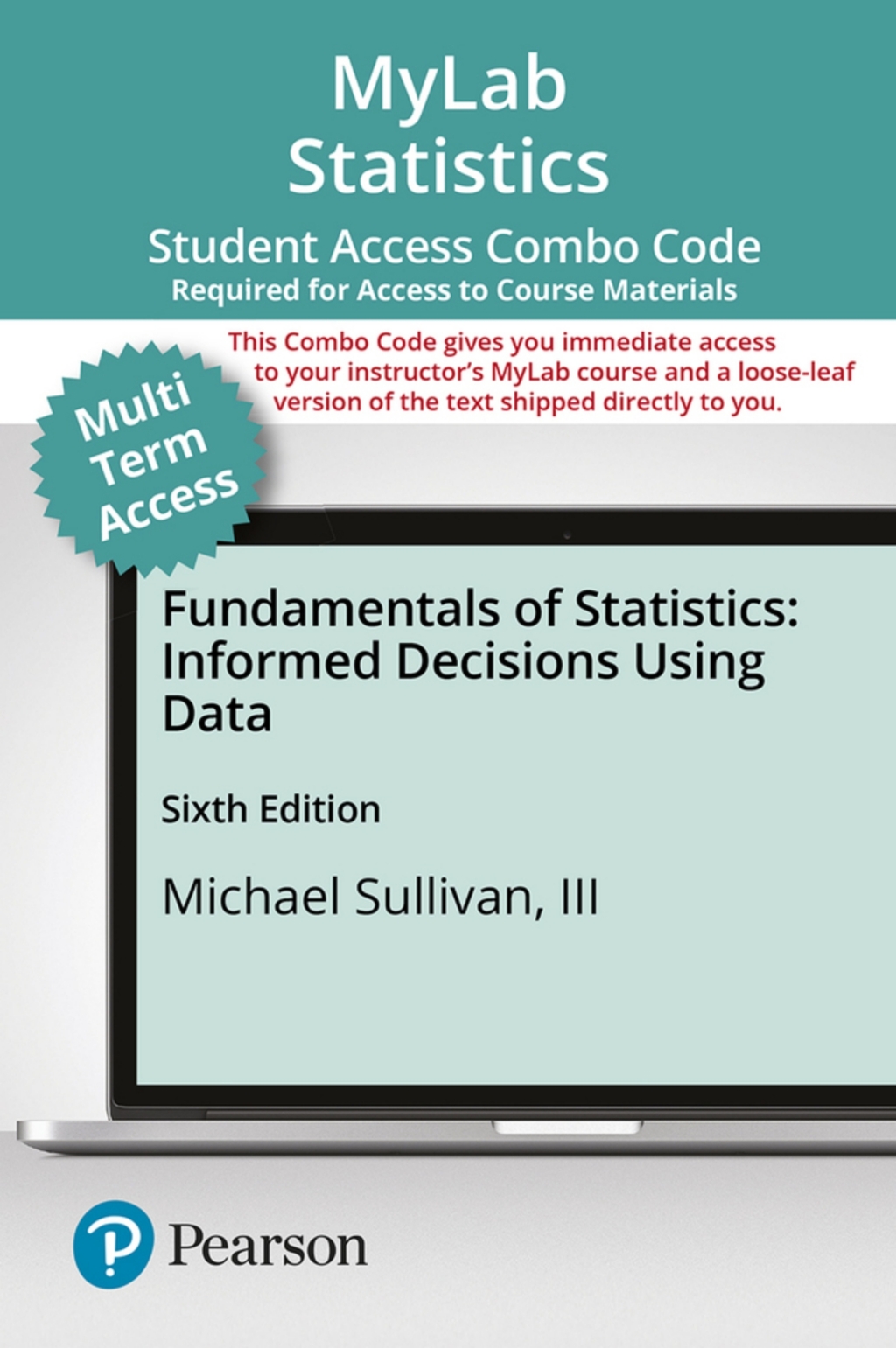MyLab Statistics with Pearson eText (up to 24 months) + Print Combo Access Code for Fundamentals of Statistics 6th Edition â€“ PDF/EPUB Version Downloadable