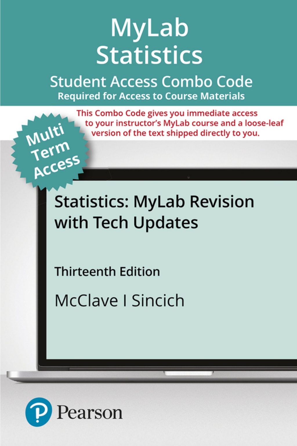MyLab Statistics with Pearson eText (up to 24 months) + Print Combo Access Code for Statistics, Updated Edition 13th Edition â€“ PDF/EPUB Version Downloadable