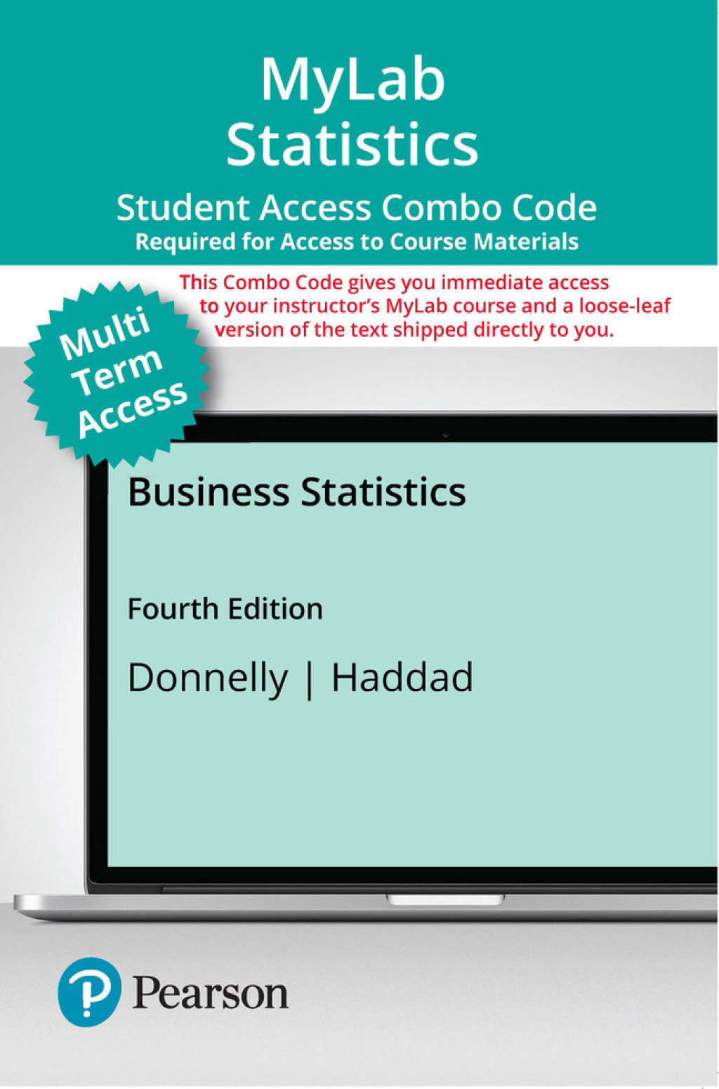 MyLab Statistics with Pearson eText (up to 24-weeks) + Print Combo Access Code for Business Statistics 4th Edition â€“ PDF/EPUB Version Downloadable