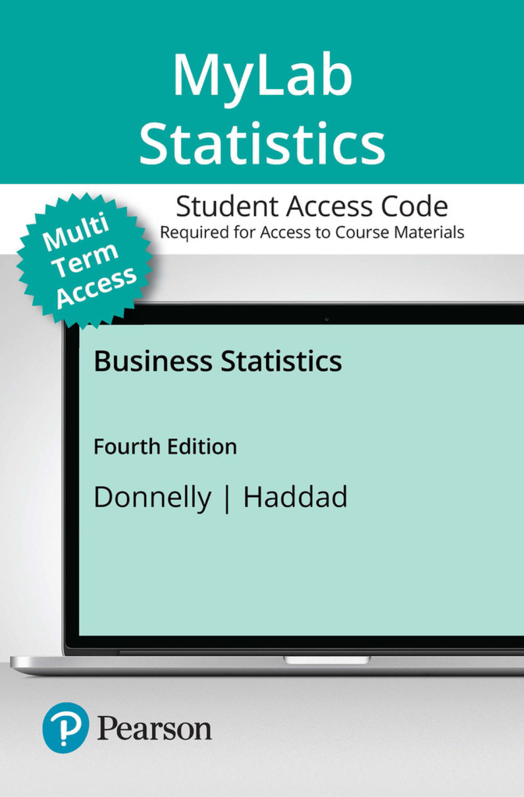 MyLab Statistics with Pearson eText (up to 24-weeks) Access Code for Business Statistics 4th Edition â€“ PDF/EPUB Version Downloadable