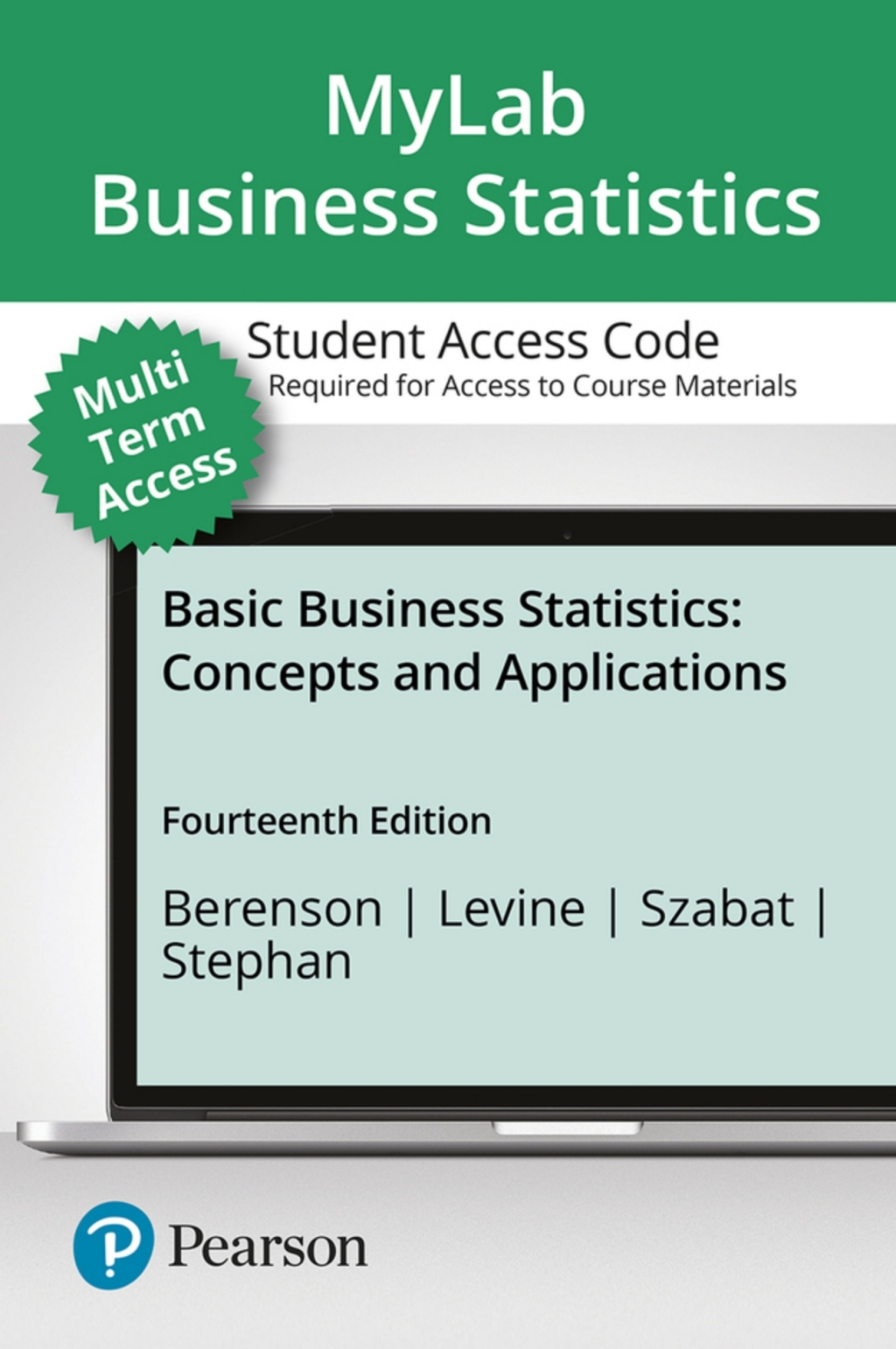 MyLab Statistics with Pearson eText Access Code (24 Months) for Basic Business Statistics: Concepts and Applications 14th Edition â€“ PDF/EPUB Version Downloadable