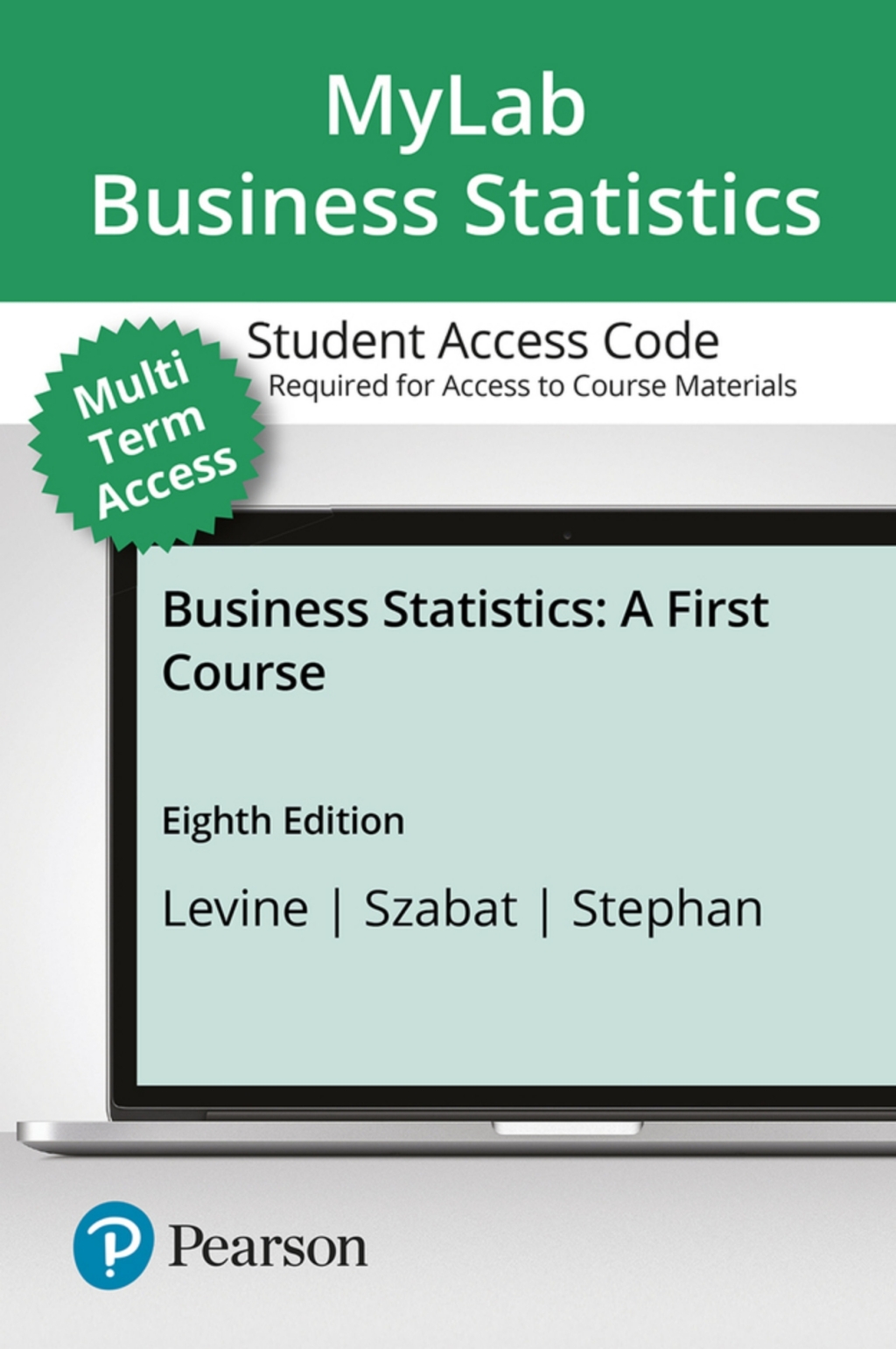 MyLab Statistics with Pearson eText Access Code (24 Months) for Business Statistics: A First Course 8th Edition â€“ PDF/EPUB Version Downloadable