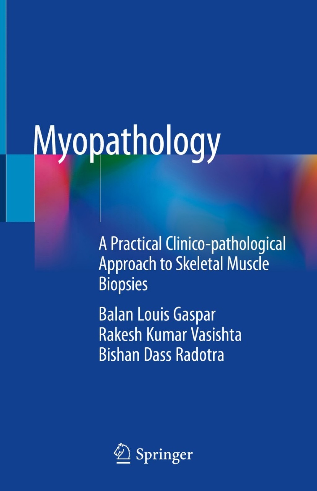 Myopathology A Practical Clinico-pathological Approach to Skeletal Muscle Biopsies  â€“ PDF/EPUB Version Downloadable