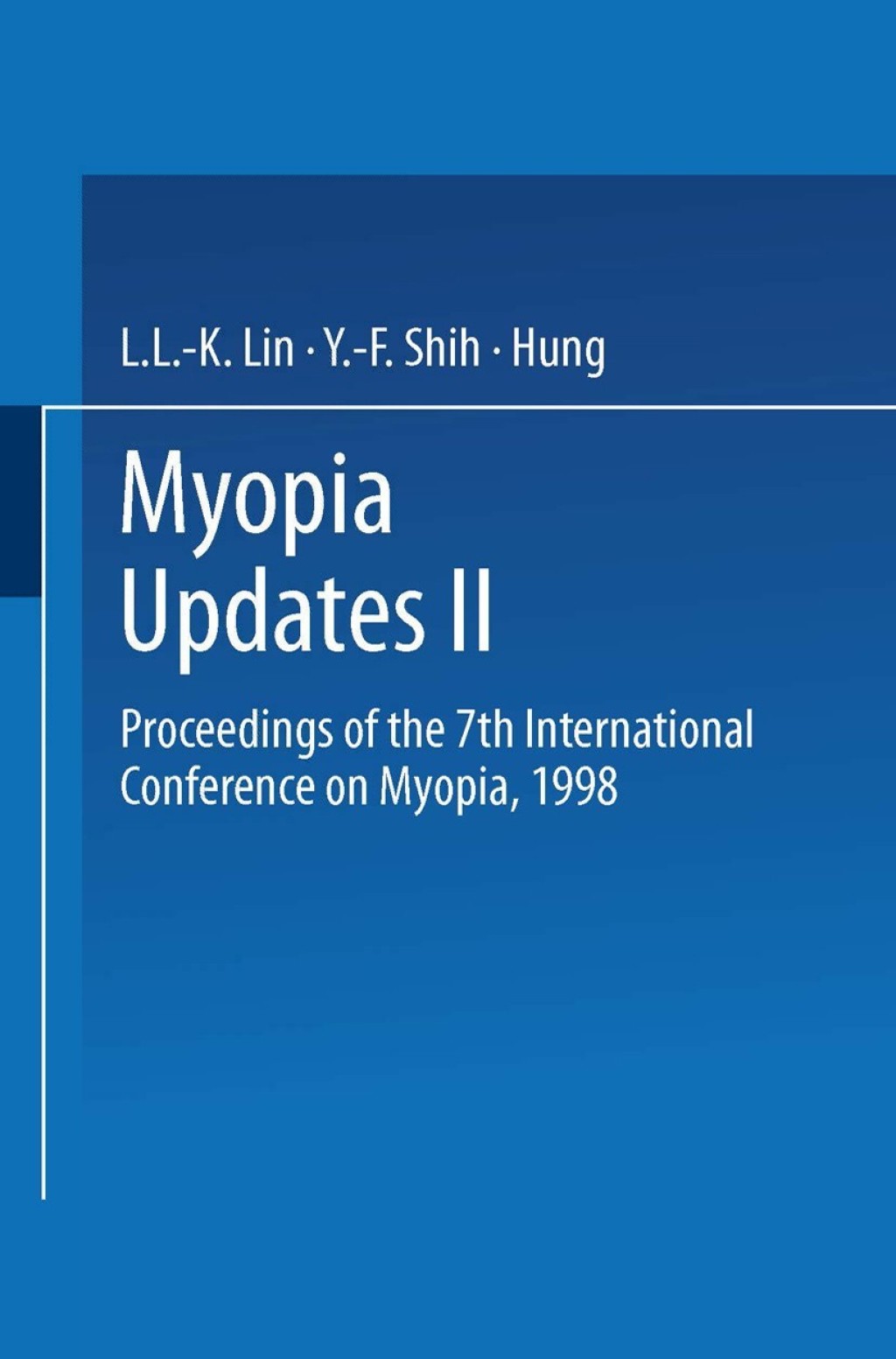 Myopia Updates II Proceedings of the 7th International Conference on Myopia, 1998 1st Edition â€“ PDF/EPUB Version Downloadable