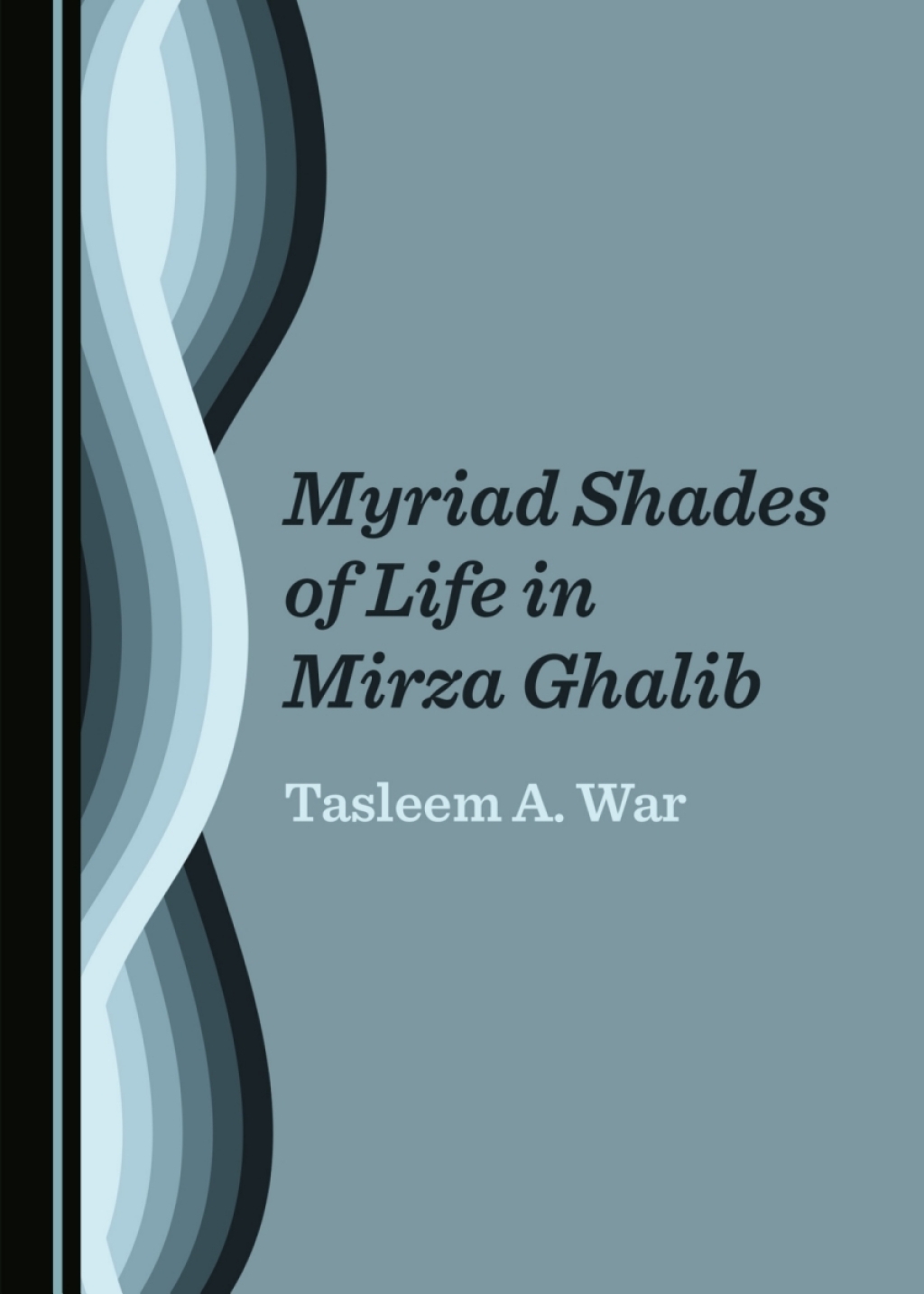 Myriad Shades of Life in Mirza Ghalib 1st Edition â€“ PDF/EPUB Version Downloadable