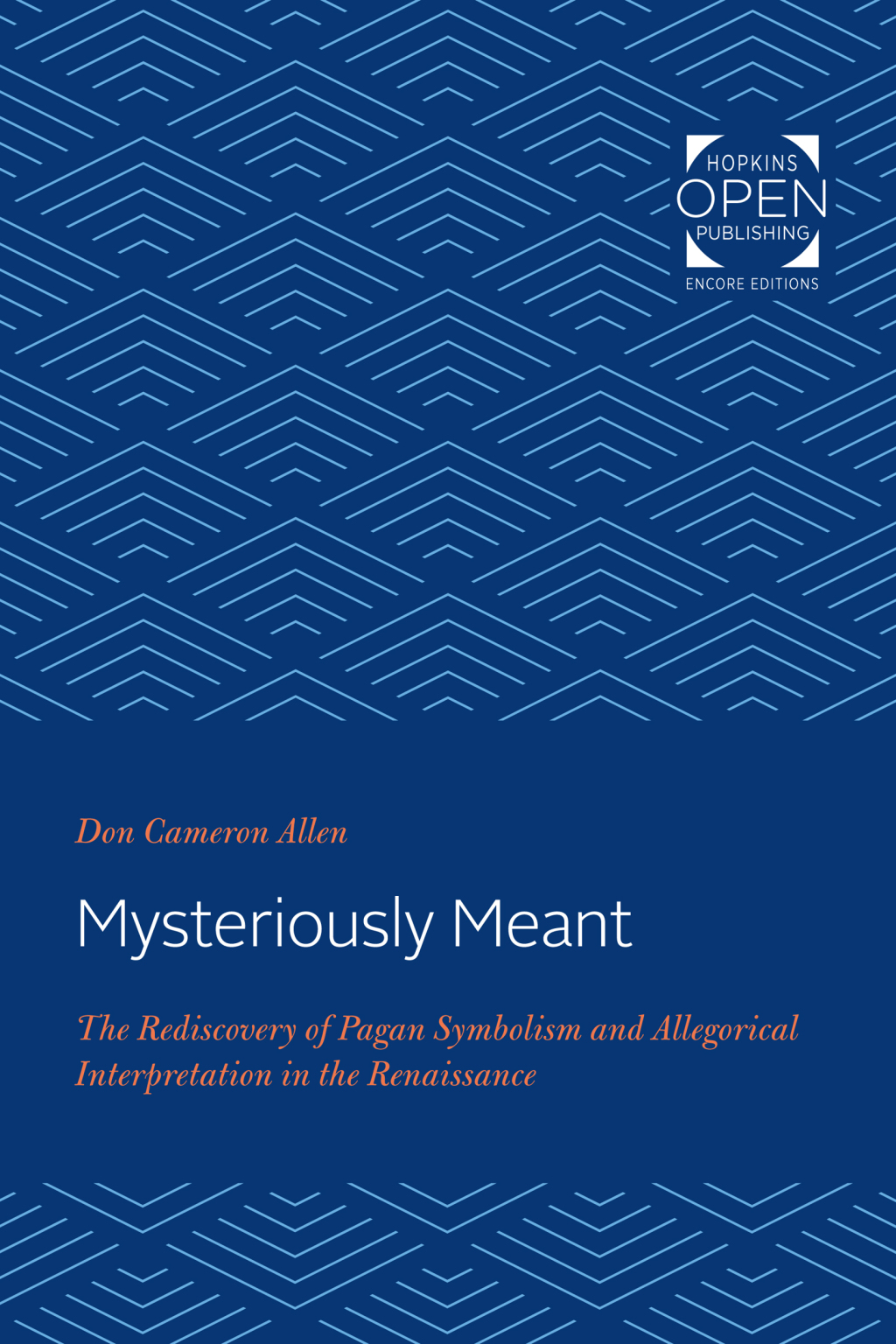 Mysteriously Meant The Rediscovery of Pagan Symbolism and Allegorical Interpretation in the Renaissance  â€“ PDF/EPUB Version Downloadable