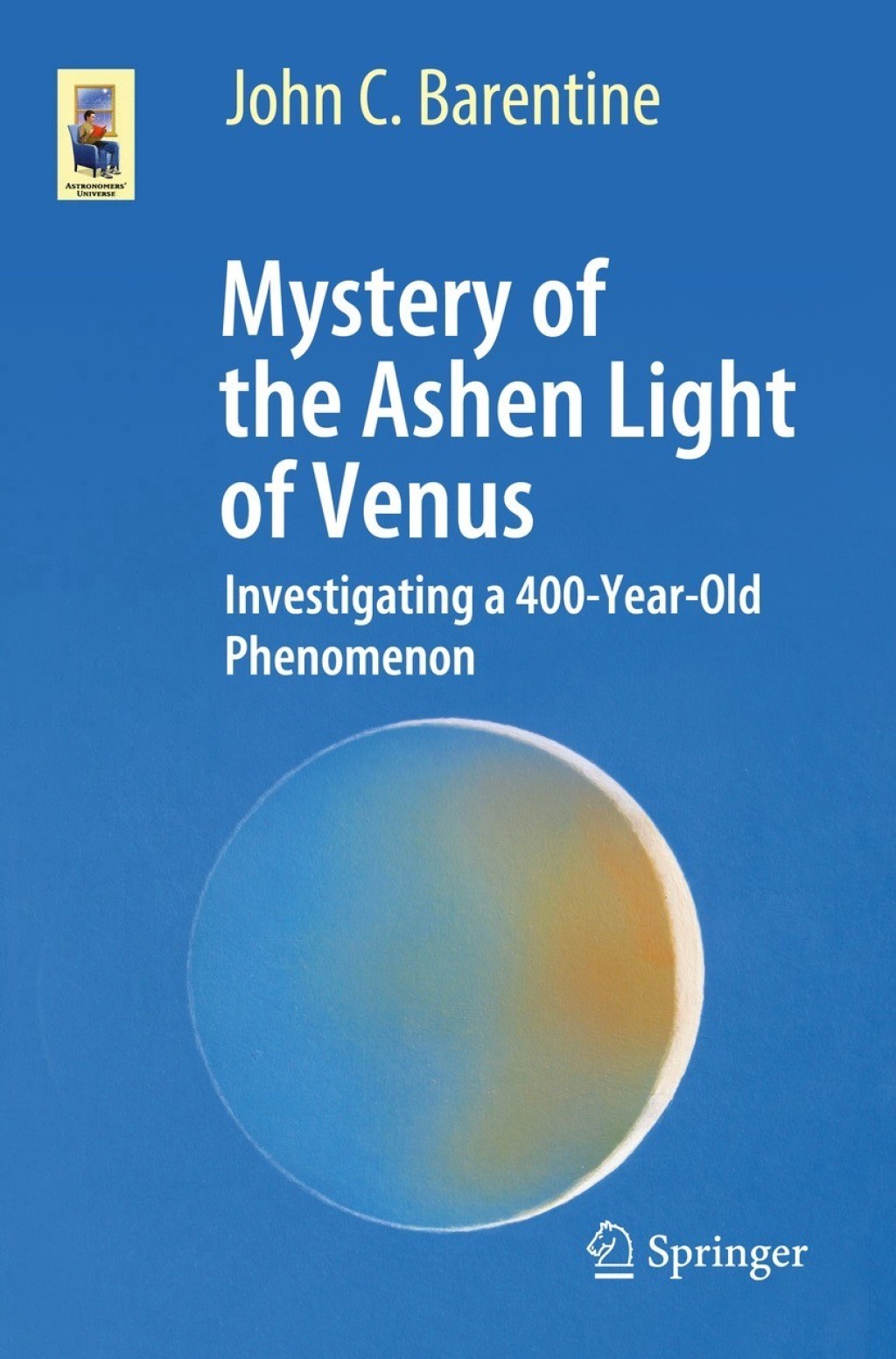 Mystery of the Ashen Light of Venus Investigating a 400-Year-Old Phenomenon - (PDF/EPUB Version)