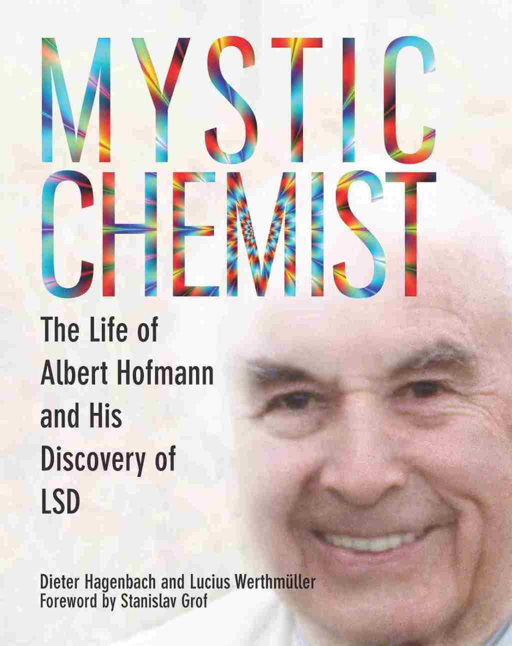 Mystic Chemist The Life of Albert Hofmann and His Discovery of LSD - (PDF/EPUB Version)