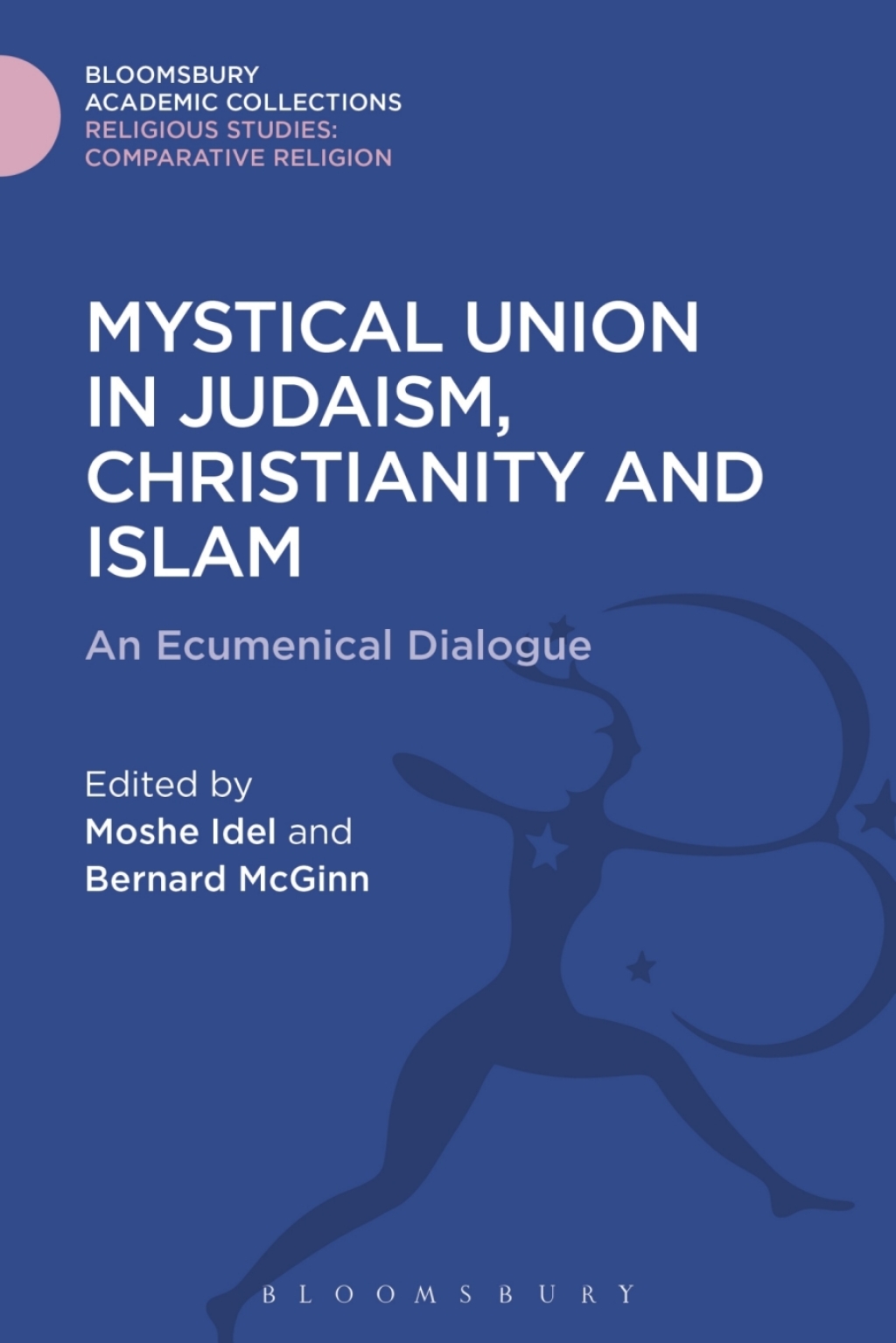 Mystical Union in Judaism, Christianity, and Islam An Ecumenical Dialogue 1st Edition â€“ PDF/EPUB Version Downloadable