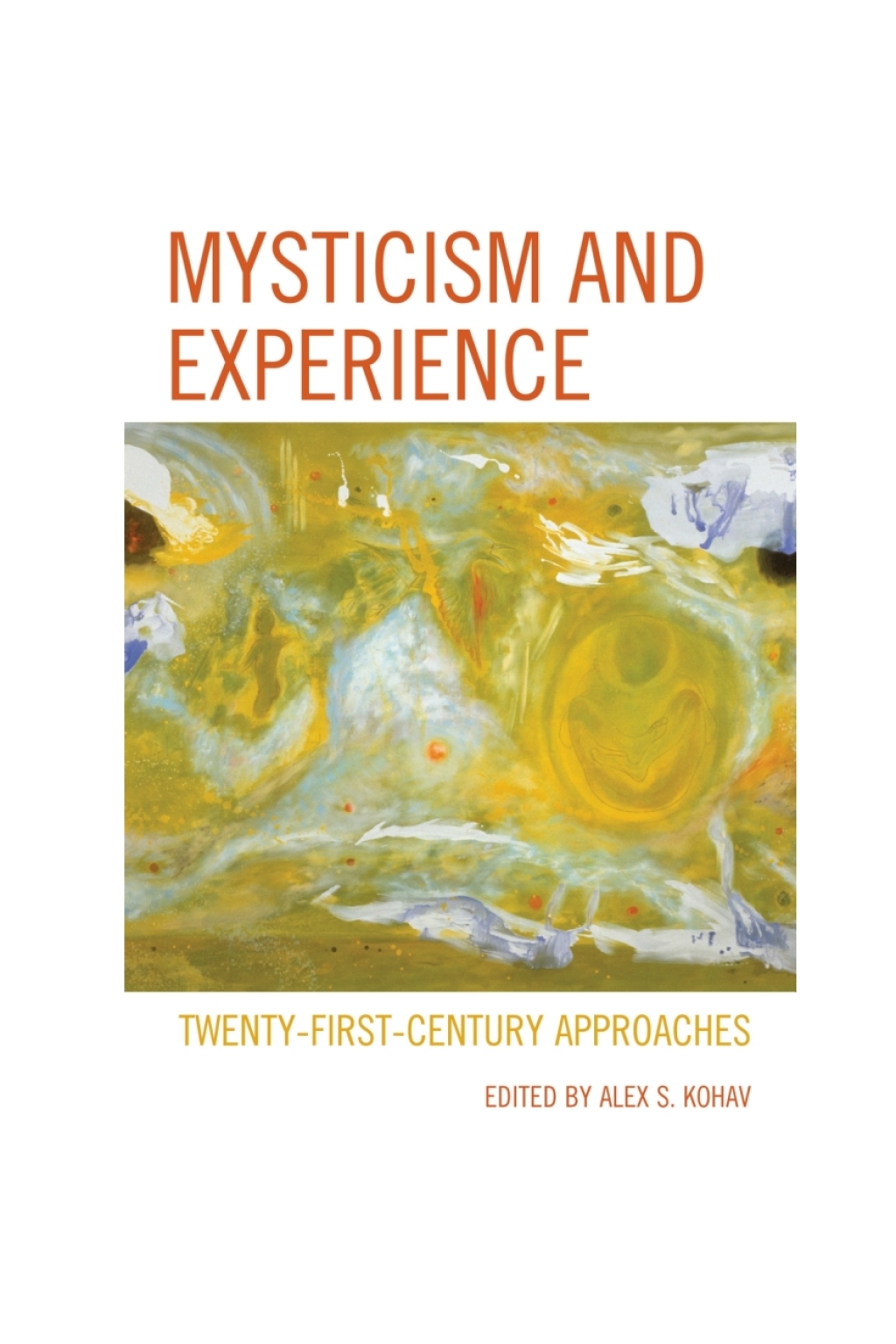 Mysticism and Experience Twenty-First-Century Approaches 1st Edition â€“ PDF/EPUB Version Downloadable