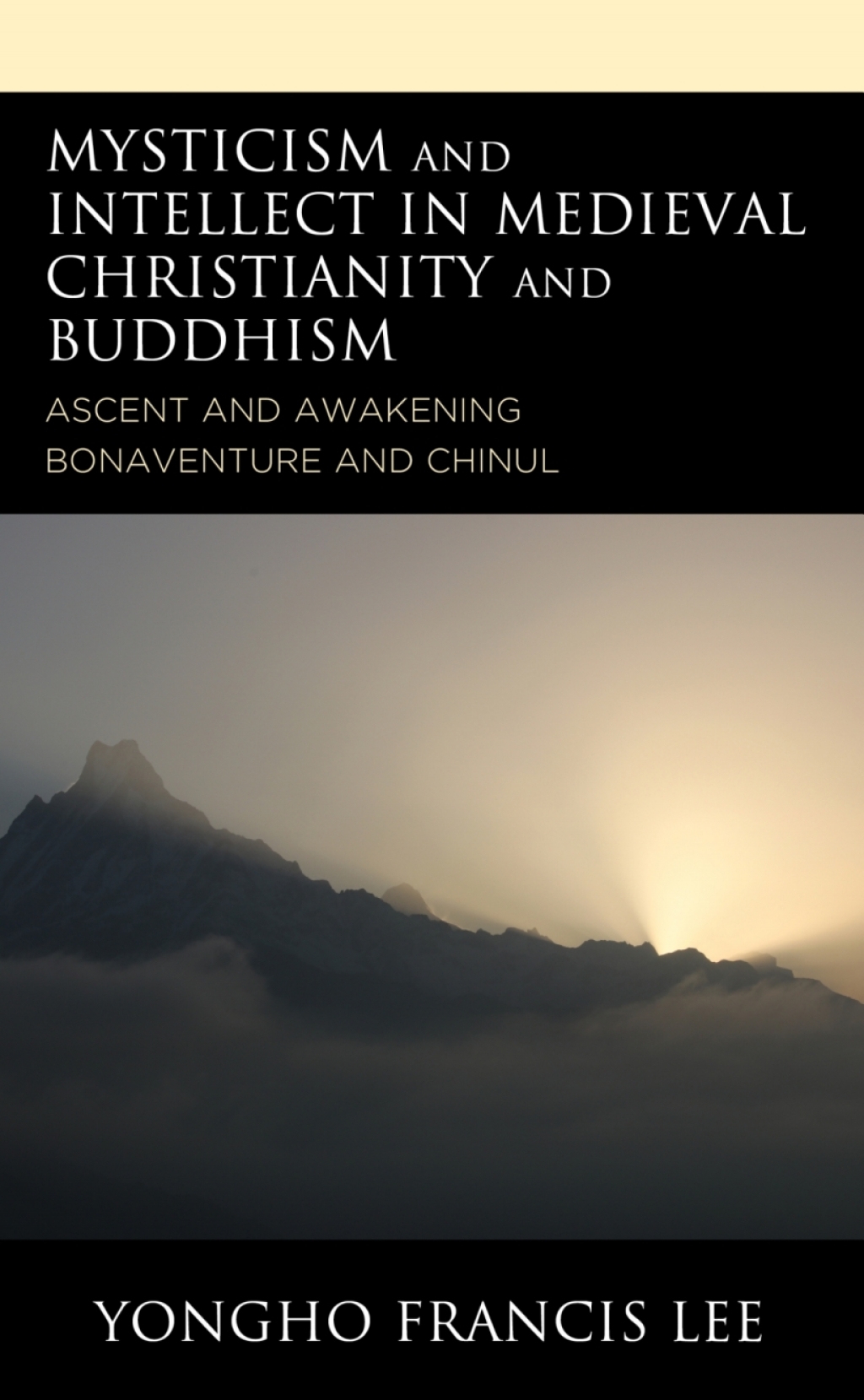 Mysticism and Intellect in Medieval Christianity and Buddhism Ascent and Awakening in Bonaventure and Chinul 1st Edition â€“ PDF/EPUB Version Downloadable