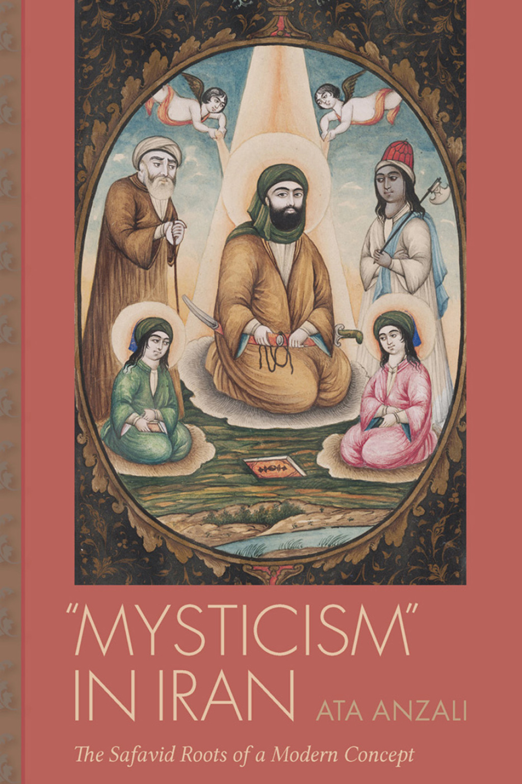 Mysticism in Iran The Safavid Roots of a Modern Concept  â€“ PDF/EPUB Version Downloadable