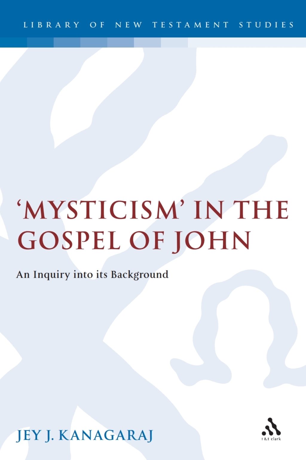 Mysticism in the Gospel of John An Inquiry into its Background 1st Edition â€“ PDF/EPUB Version Downloadable