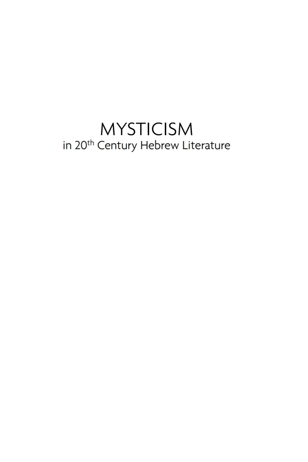 Mysticism in Twentieth-Century Hebrew Literature  â€“ PDF/EPUB Version Downloadable