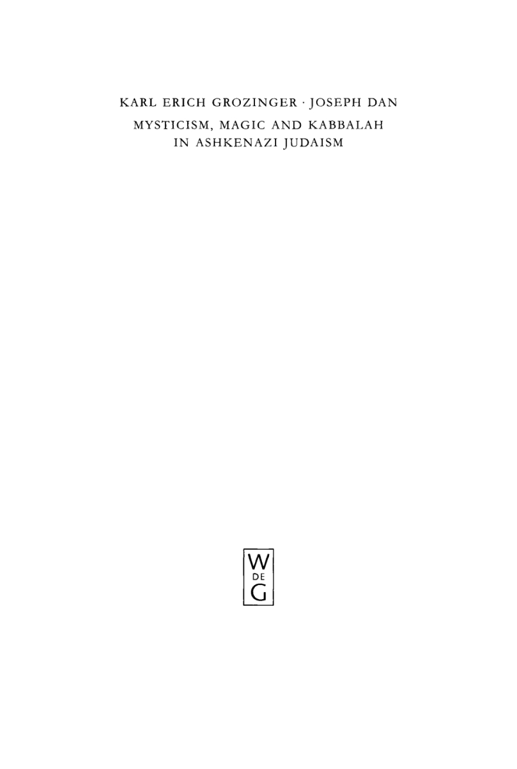 Mysticism, Magic and Kabbalah in Ashkenazi Judaism International Symposium held in Frankfurt a.M. 1991 1st Edition â€“ PDF/EPUB Version Downloadable