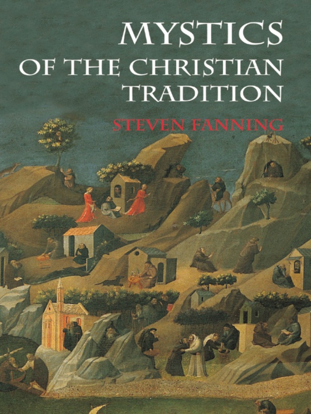 Mystics of the Christian Tradition 1st Edition â€“ PDF/EPUB Version Downloadable