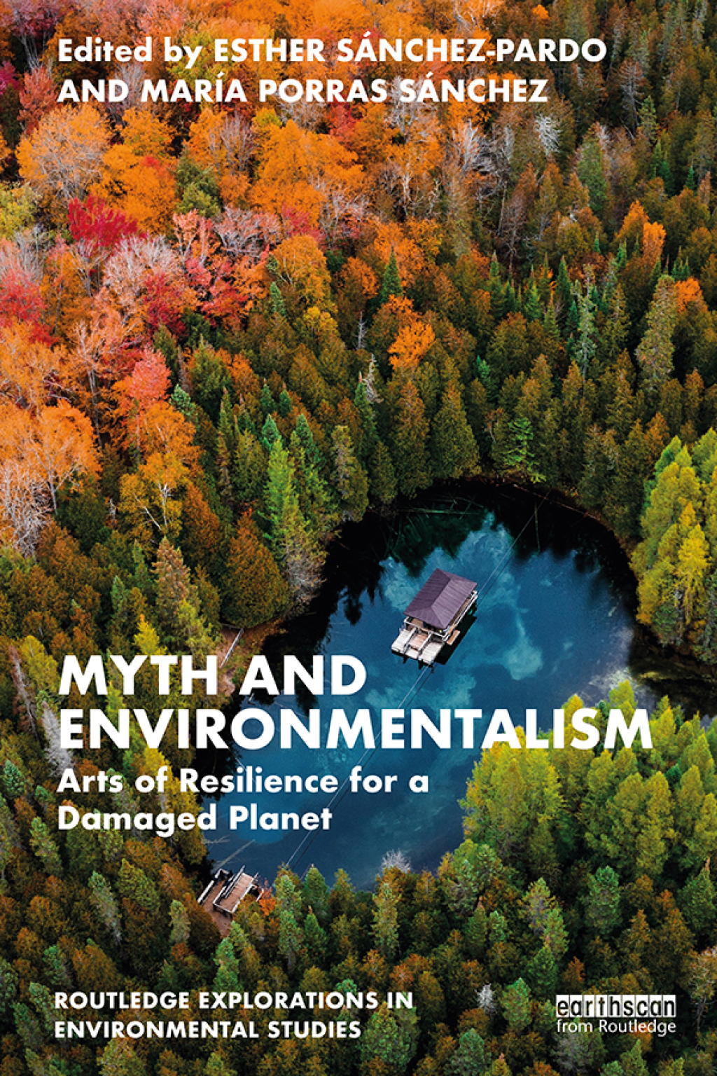 Myth and Environmentalism Arts of Resilience for a Damaged Planet 1st Edition â€“ PDF/EPUB Version Downloadable