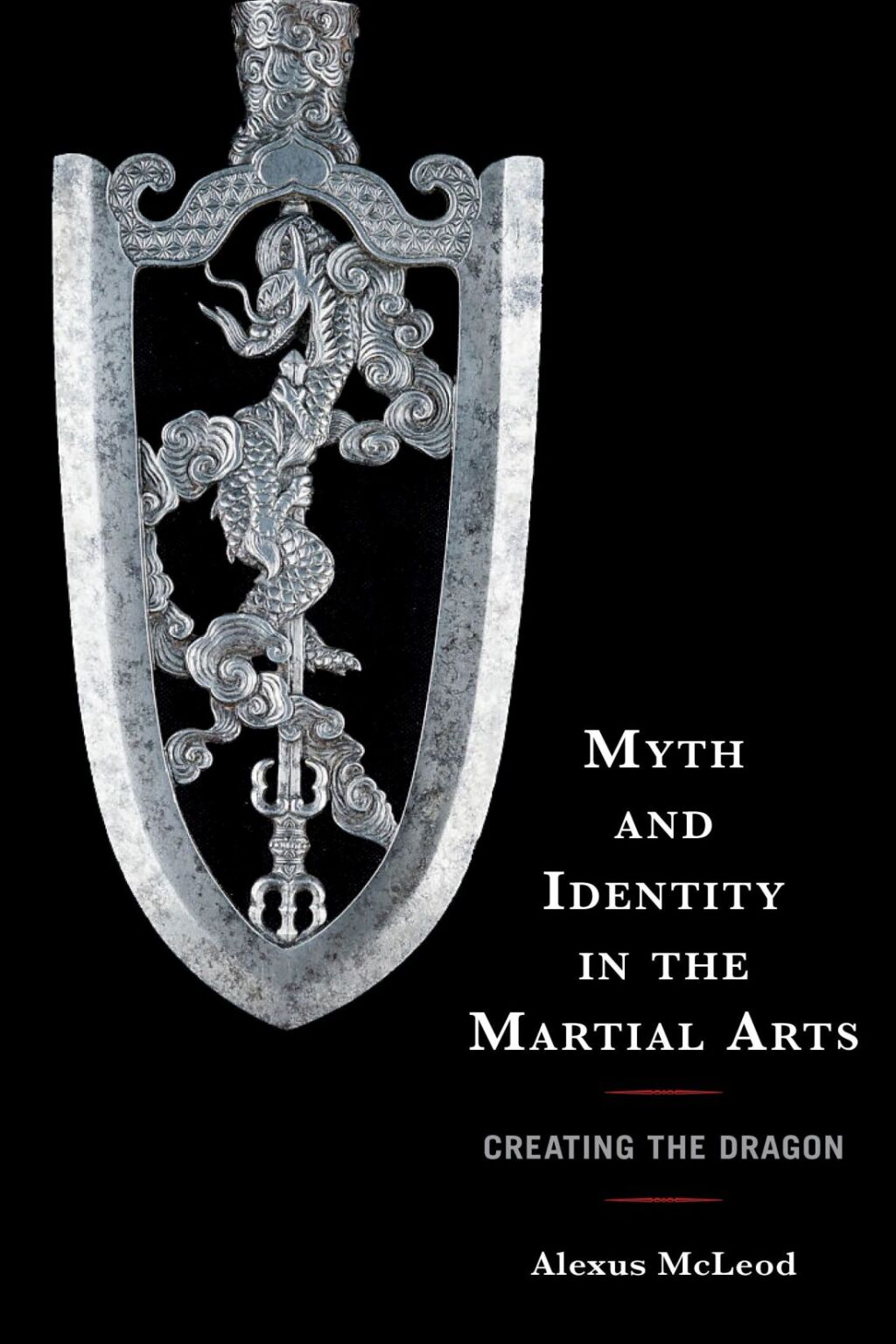 Myth and Identity in the Martial Arts Creating the Dragon 1st Edition â€“ PDF/EPUB Version Downloadable