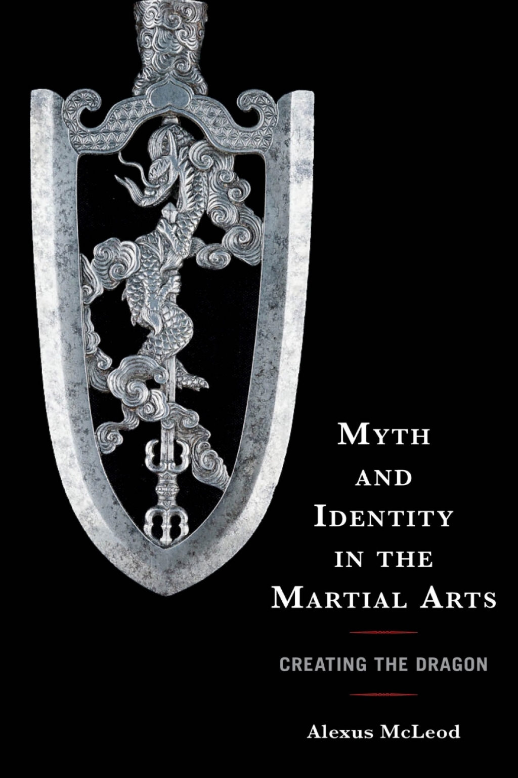 Myth and Identity in the Martial Arts Creating the Dragon 1st Edition â€“ PDF/EPUB Version Downloadable