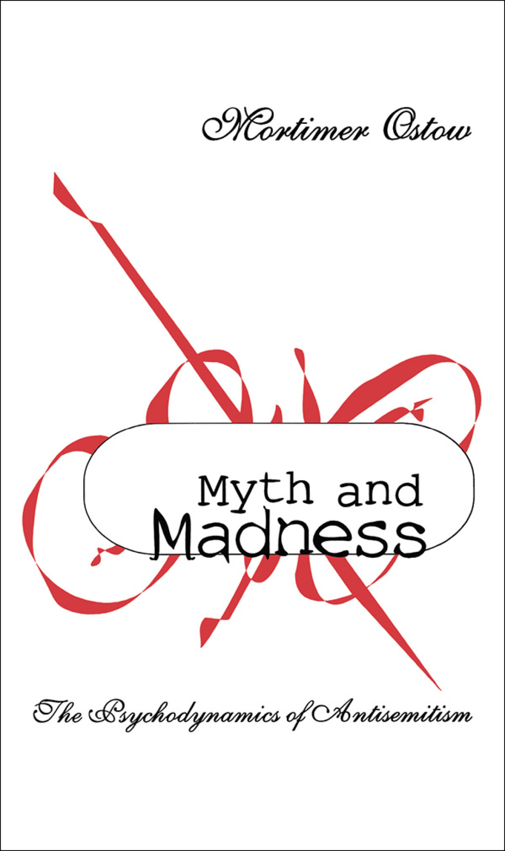 Myth and Madness The Psychodynamics of Anti-Semitism 1st Edition â€“ PDF/EPUB Version Downloadable