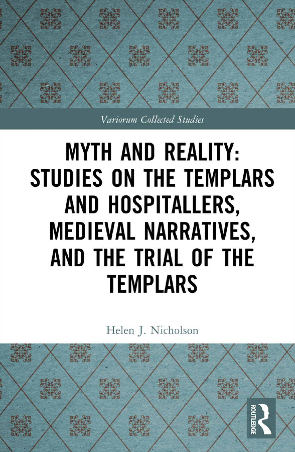 Myth and Reality: Studies on the Templars and Hospitallers, Medieval Narratives, and the Trial of the Templars 1st Edition â€“ PDF/EPUB Version Downloadable