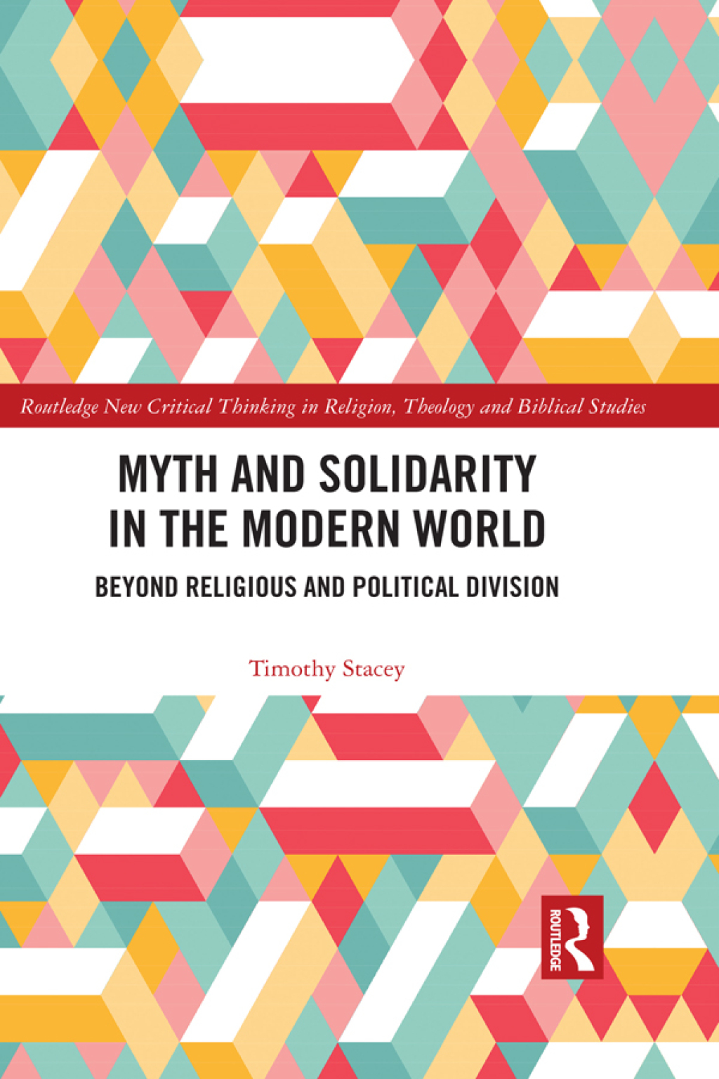Myth and Solidarity in the Modern World Beyond Religious and Political Division 1st Edition â€“ PDF/EPUB Version Downloadable