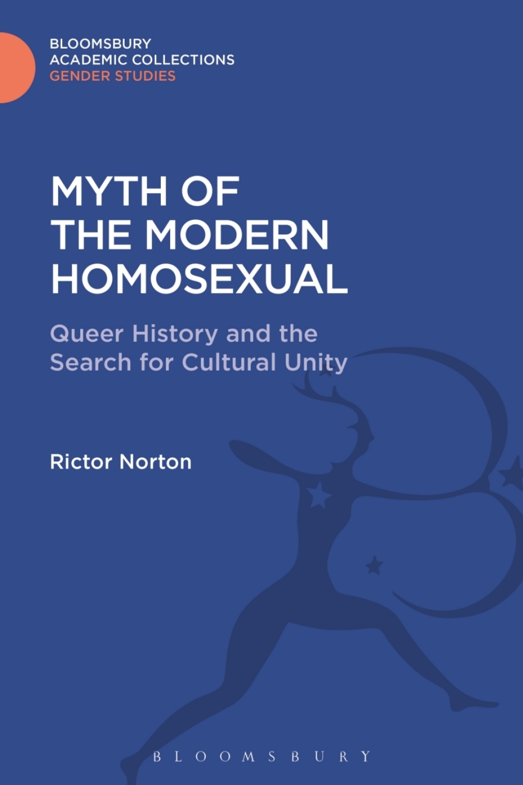Myth of the Modern Homosexual Queer History and the Search for Cultural Unity 1st Edition â€“ PDF/EPUB Version Downloadable