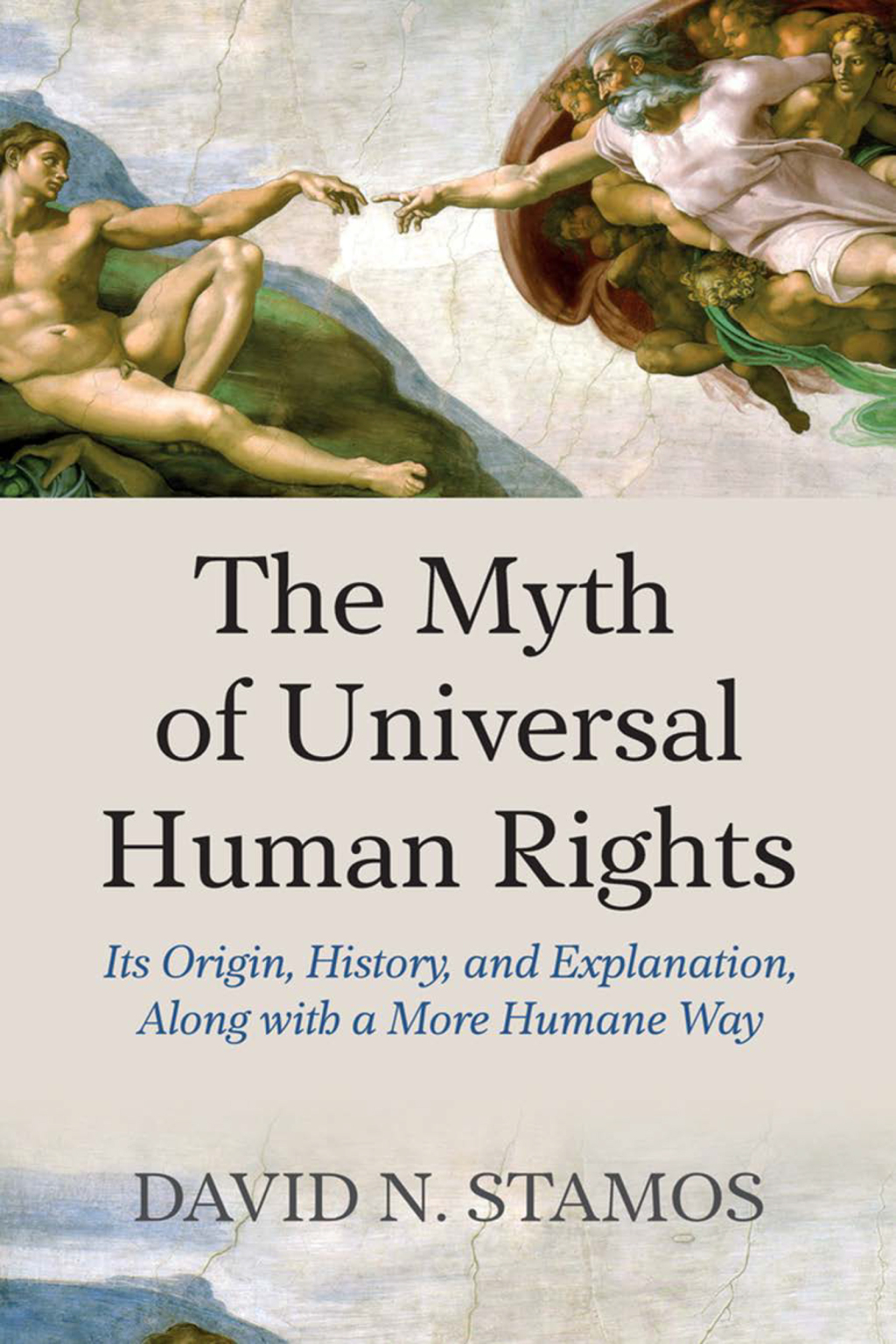Myth of Universal Human Rights Its Origin, History, and Explanation, Along with a More Humane Way 1st Edition â€“ PDF/EPUB Version Downloadable