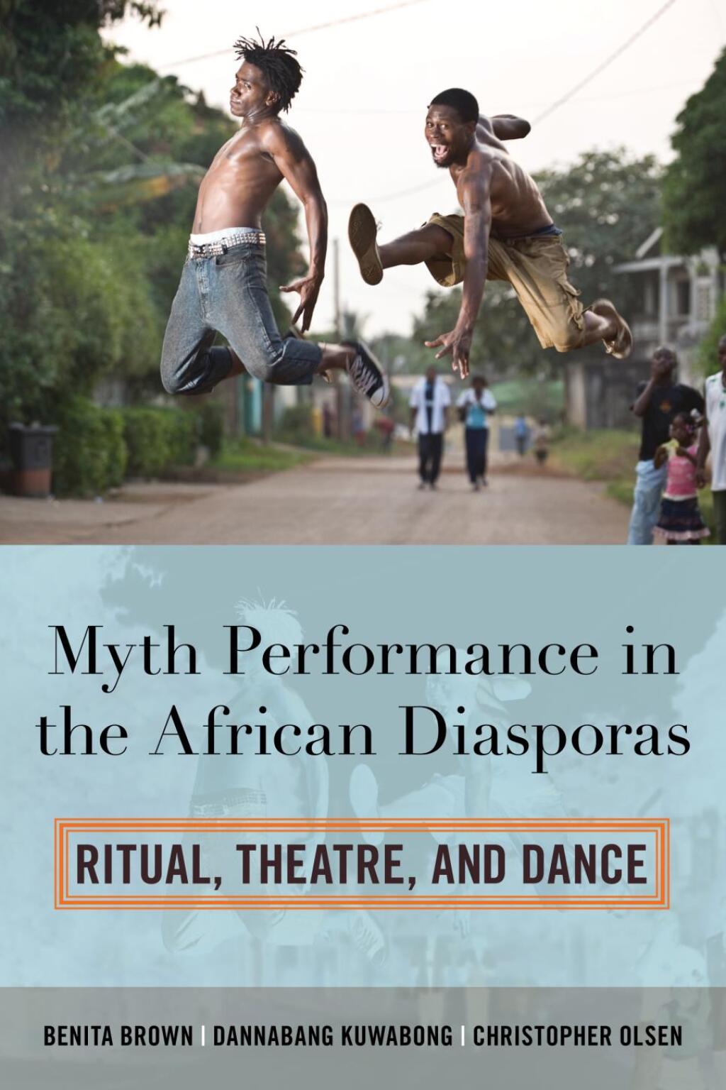 Myth Performance in the African Diasporas Ritual, Theatre, and Dance 1st Edition â€“ PDF/EPUB Version Downloadable