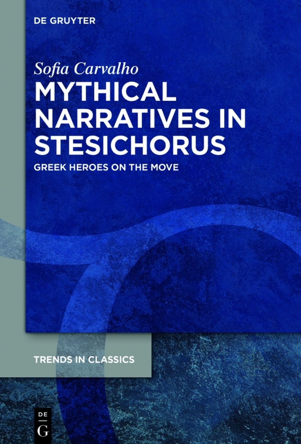 Mythical Narratives in Stesichorus Greek Heroes on the Move 1st Edition â€“ PDF/EPUB Version Downloadable