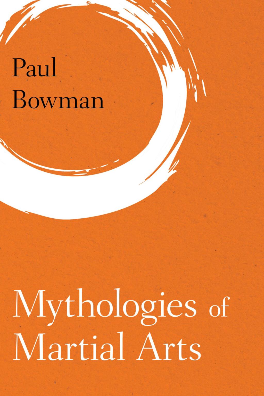 Mythologies of Martial Arts 1st Edition â€“ PDF/EPUB Version Downloadable