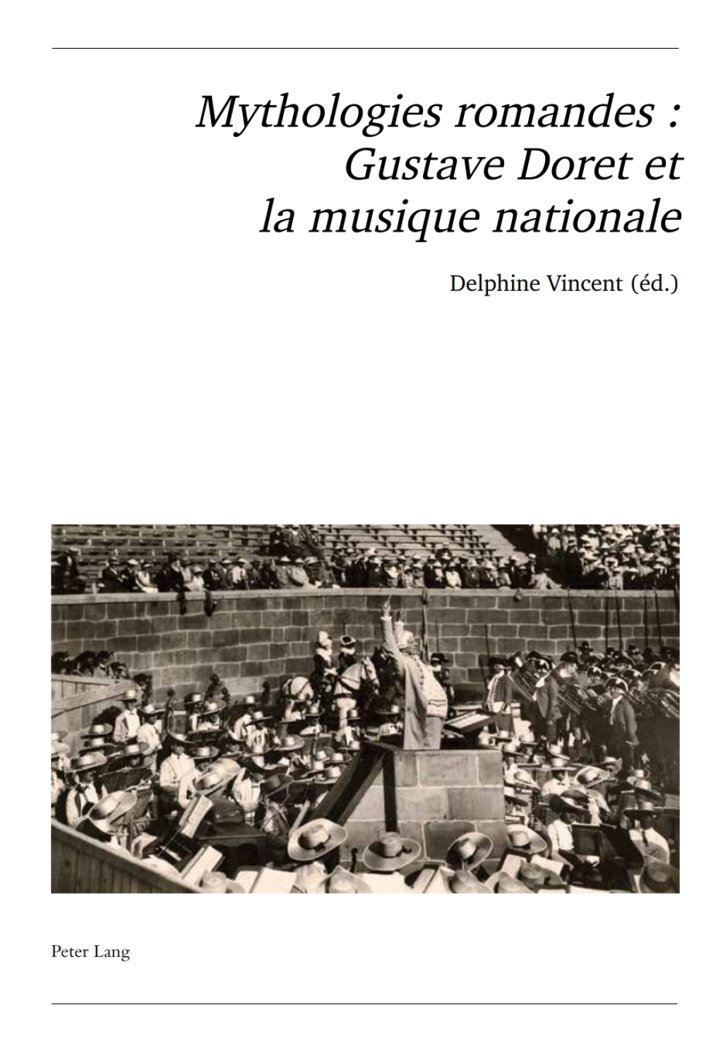 Mythologies romandes : Gustave Doret et la musique nationale 1st Edition â€“ PDF/EPUB Version Downloadable