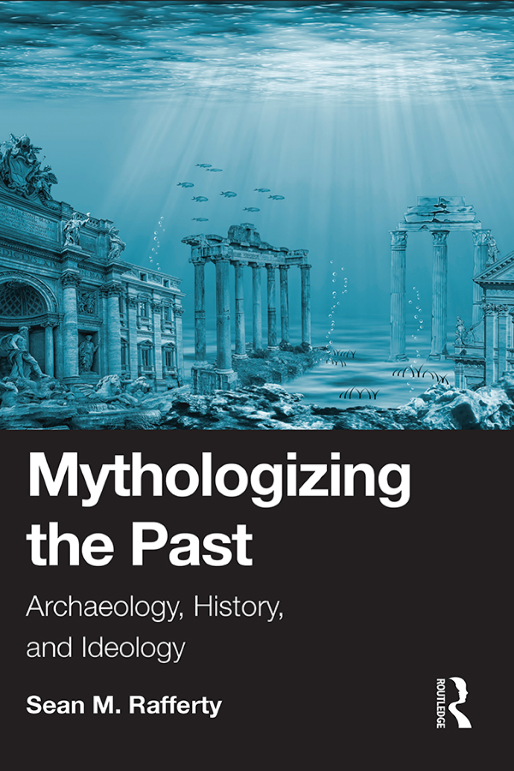 Mythologizing the Past Archaeology, History, and Ideology 1st Edition â€“ PDF/EPUB Version Downloadable